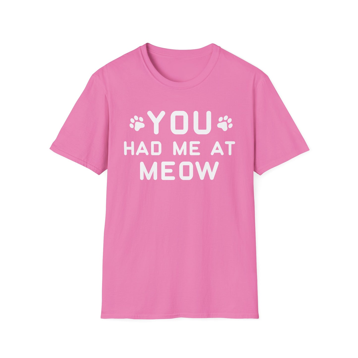 You Had Me At Meow T-Shirt