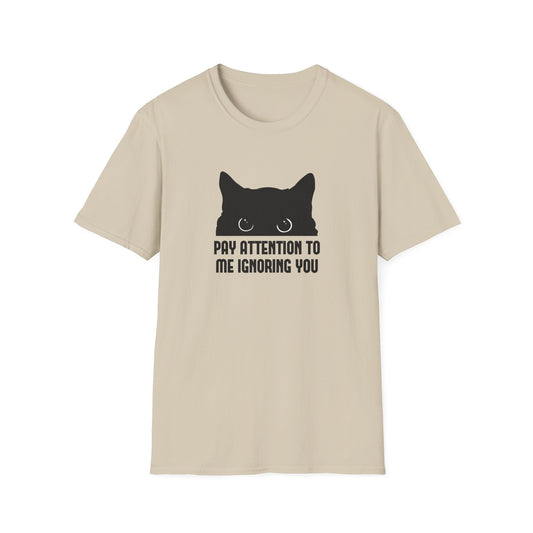 Im ignoring you T-Shirt