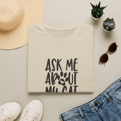 ask me about my cat T-shirt