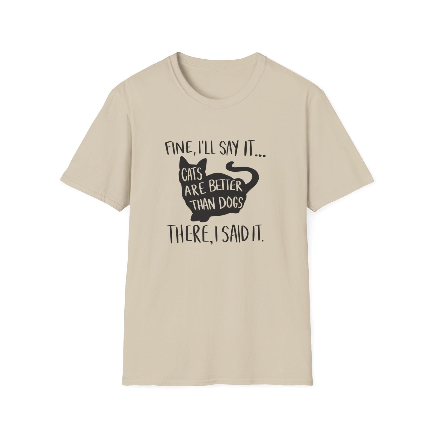 Fine I'll say it T-shirt