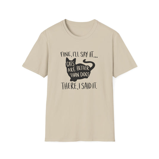 Fine I'll say it T-shirt