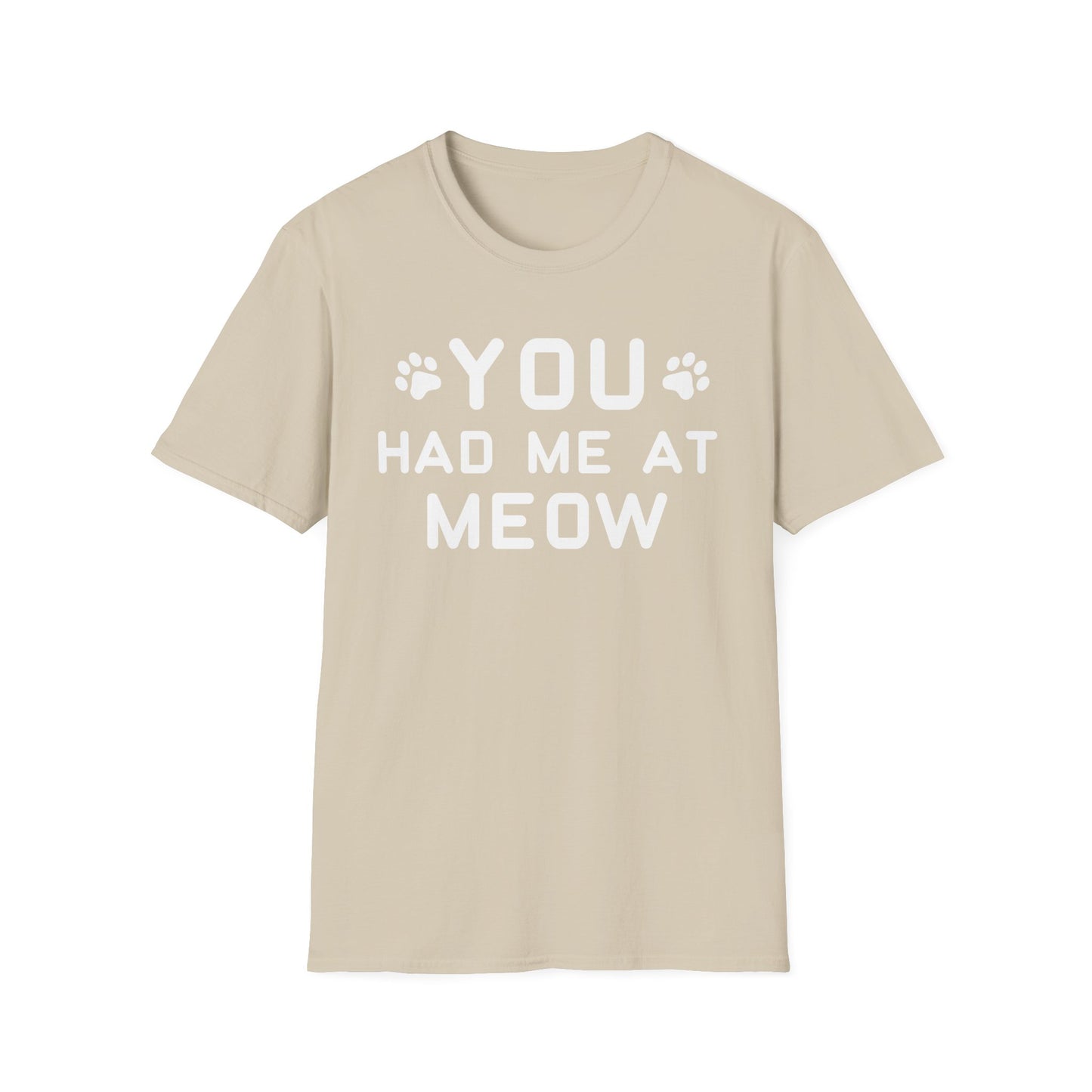 You Had Me At Meow T-Shirt