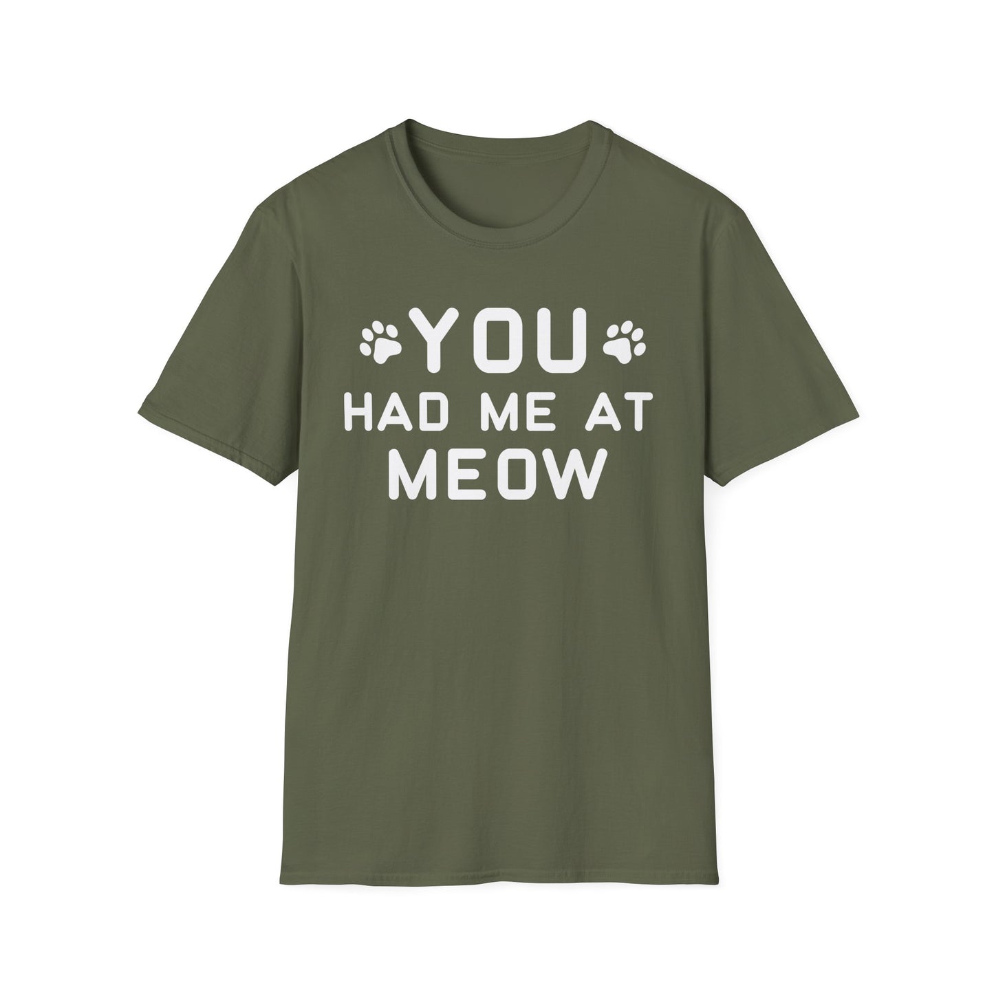 You Had Me At Meow T-Shirt