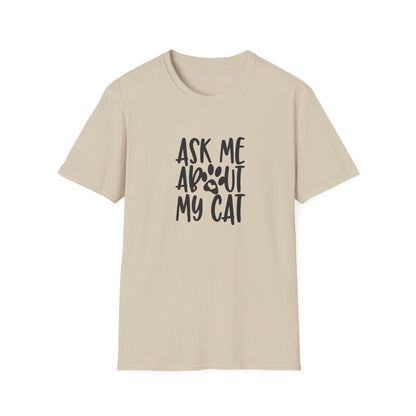 ask me about my cat T-shirt