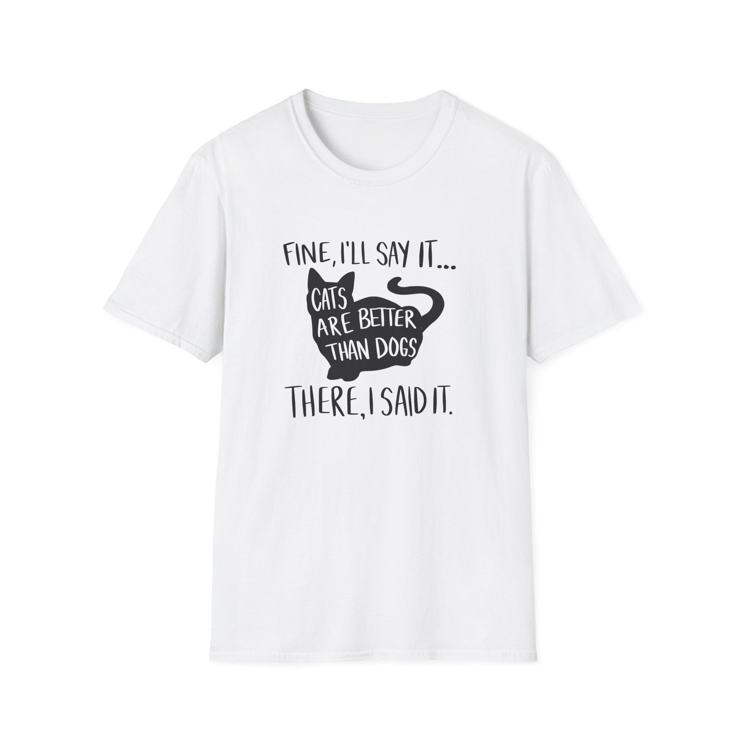 Fine I'll say it T-shirt