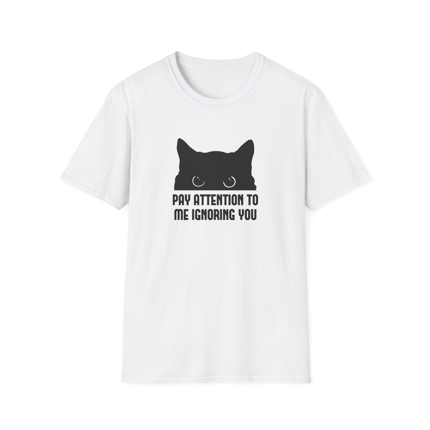 Im ignoring you T-Shirt