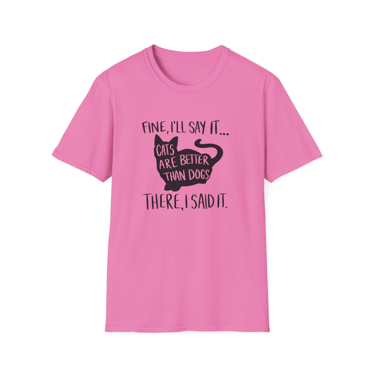 Fine I'll say it T-shirt